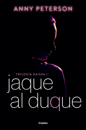 JAQUE AL DUQUE (TRILOGIA KAISSA 1)