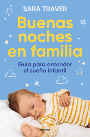 BUENAS NOCHES EN FAMILIA. GUIA PARA ENTENDER EL SUEO INFANTIL