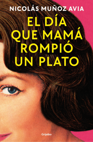 EL DIA QUE MAMA ROMPIO UN PLATO