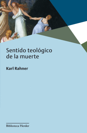 SENTIDO TEOLOGICO DE LA MUERTE