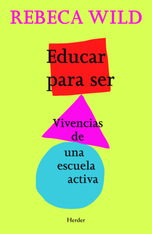 EDUCAR PARA SER : VIVENCIAS DE UNA ESCUELA ACTIVA