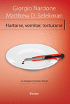 HARTARSE, VOMITAR, TORTURARSE