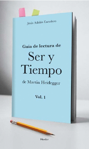 GUA DE LECTURA DE SER Y TIEMPO DE MARTN HEIDEGGER