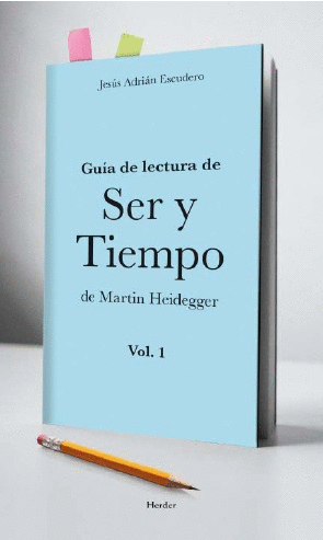 GU�A DE LECTURA DE SER Y TIEMPO DE MART�N HEIDEGGER