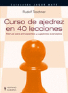 CURSO DE AJEDREZ EN CUARENTA LECCIONES