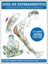 GUIA DE ESTIRAMIENTOS: APROXIMACION ANATOMICA ILUSTRADA