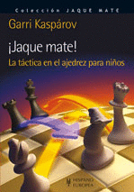 JAQUE MATE! LA TCTICA EN EL AJEDREZ PARA NIOS