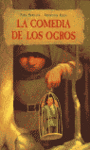 COMEDIA DE LOS OGROS  LA