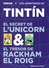 TINTIN EL SECRET DE L'UNICORN / EL TRESOR DE RACKHAM EL ROIG