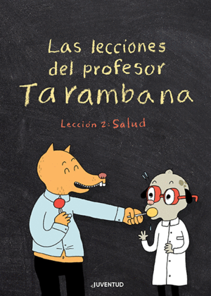 LAS LECCIONES DEL PROFESOR TARAMBANA 2 SALUD