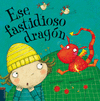 ESE FASTIDIOSO DRAGON