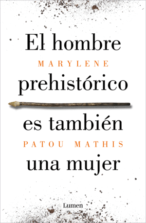 EL HOMBRE PREHIST�RICO ES TAMBI�N UNA MUJER