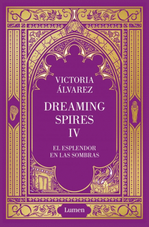 EL ESPLENDOR EN LAS SOMBRAS   (DREAMING SPIRES 4)