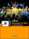 APRENDER PHOTOSHOP CC 2014 CON 100 EJERCICIOS PRCTICOS