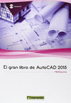 EL GRAN LIBRO DE AUTOCAD 2015