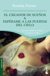 CREADOR DE SUE�OS Y ESPERAME A LAS PUERTAS DEL CIELO