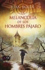 LA MELANCOLIA DE LOS HOMBRES PAJARO