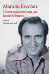 MANOLO ESCOBAR CONVERSACIONES CON UN HOMBRE BUENO