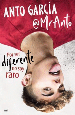 POR SER DIFERENTE NO SOY RARO  (MRANTO)