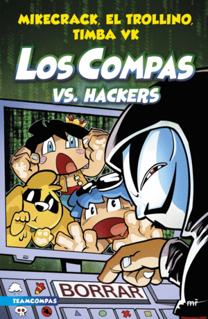 LOS COMPAS 7. LOS COMPAS VS. HACKERS