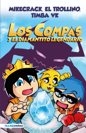 LOS COMPAS 1 Y EL DIAMANTITO LEGENDARIO