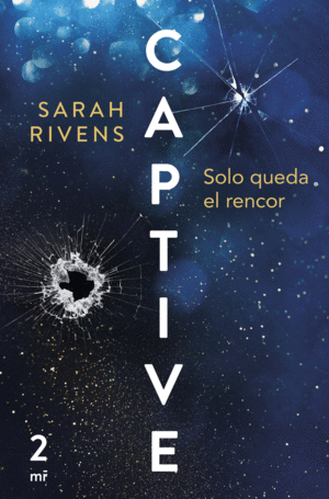 CAPTIVE 2 SOLO QUEDA EL RENCOR