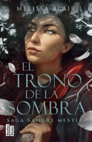 EL TRONO DE LA SOMBRA (SANGRE MESTIZA 2)