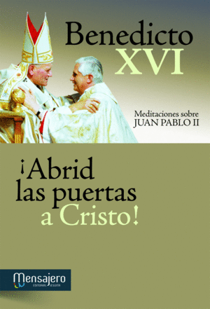 ABRID LAS PUERTAS A CRISTO!