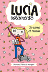 LUCIA SOLAMENTE 5 SE COME EL MUNDO