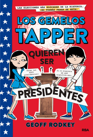LOS GEMELOS TAPPER 3  QUIEREN SER PRESIDENTES