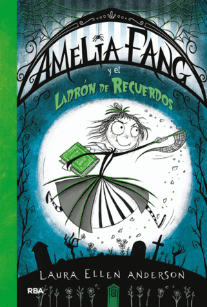 AMELIA FANG 3  Y EL LADRN DE RECUERDOS