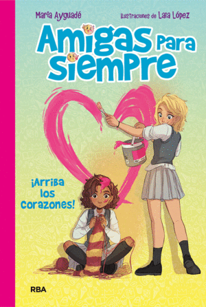 AMIGAS PARA SIEMPRE 2  ARRIBA LOS CORAZONES