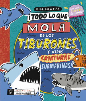 TODO LO QUE MOLA DE LOS TIBURONES Y OTRAS CRIATURAS SUBMARINAS!