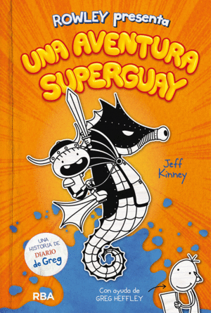 DIARIO DE ROWLEY 2 UNA AVENTURA SUPERGUAY