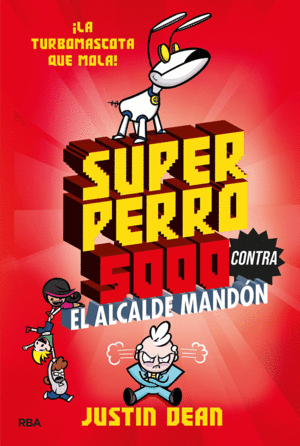 SUPERPERRO 5000 2   CONTRA EL ALCALDE MANDN