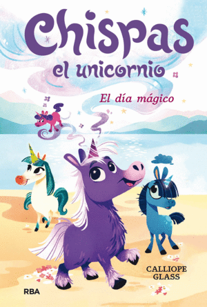 CHISPAS EL UNICORNIO 1. EL DA MGICO