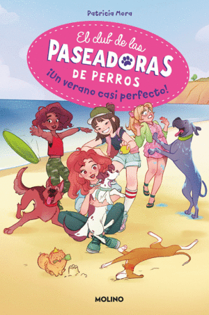 EL CLUB DE LAS PASEADORAS DE PERROS 2.  UN VERANO CASI PERFECTO!