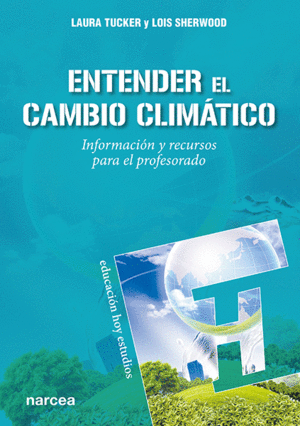ENTENDER EL CAMBIO CLIMATICO.INFORMACION RECURSOS PROFESOR