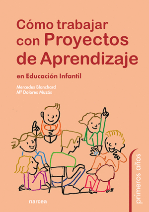 CMO TRABAJAR CON PROYECTOS DE APRENDIZAJE EN EDUCACIN INFANTIL