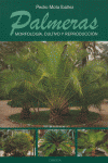 PALMERAS.  MORFOLOGIA, CULTIVO Y REPRODUCCION