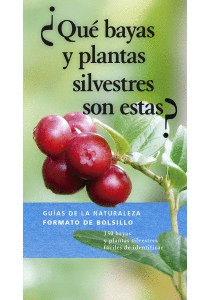 QU BAYAS Y PLANTAS SILVESTRES SON ESTAS