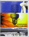 ENERGAS RENOVABLES:LO QUE HAY QUE SABER