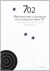 702 PREGUNTAS PARA OBTENCION LICENCIA ARMAS C VIGILANTES SEG