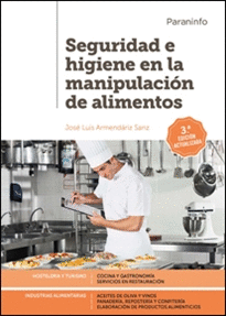 SEGURIDAD E HIGIENE EN LA MANIPULACI�N DE ALIMENTOS 3.� EDICI�N