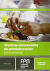 TCNICAS ELEMENTALES DE PREELABORACIN - F.P. HOSTELERA Y TURISMO