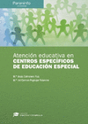 ATENCI�N EDUCATIVA EN CENTROS ESPEC�FICOS DE EDUCACI�N ESPECIAL