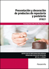PRESENTACIN Y DECORACIN DE PRODUCTOS DE REPOSTERA Y PASTELERA.(UF0821)
