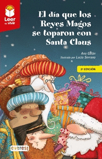 EL DA QUE LOS REYES MAGOS SE TOPARON CON SANTA CLAUS