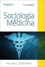 SOCIOLOGA DE LA MEDICINA. 14 EDICIN