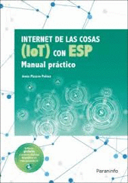 INTERNET DE LAS COSAS (IOT) CON ESP. MANUAL PRCTICO
